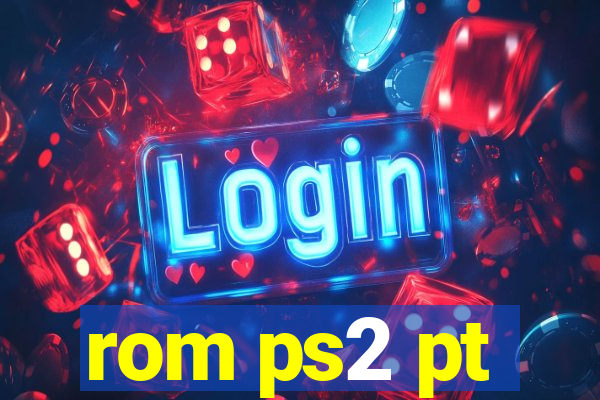 rom ps2 pt-br